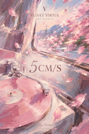 5 CM/S | Nước Hoa Lấy Cảm Hứng Từ 5 Centimeters per Second, Shinkai Makot | Velvet Virtue - Art Scents